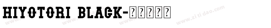 Hiyotori Black字体转换